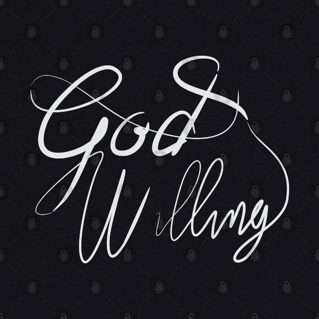 God Willing Lettering by Distrowlinc